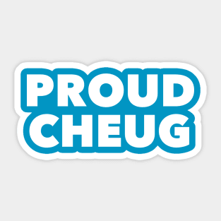 Proud Cheug - Millennial Gen Z Fashion Sticker